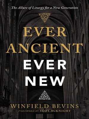 cover image of Ever Ancient, Ever New